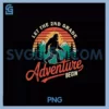 Let The 2nd Grade Adventure Begin Bigfoot PNG, Back To School PNG