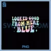 Looked Good From Here Blue PNG, Baseball Mom Dad Groovy PNG