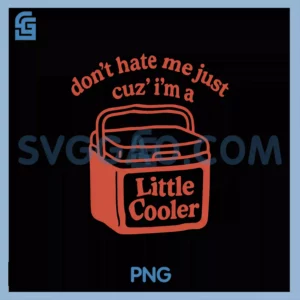 Retro Don't Hate Me Just Cuz PNG,  I'm A Little Cooler PNG