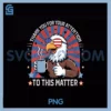 Thank You For Your Attention To PNG, This Matter American Flag PNG