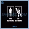 Your Boyfriend My Boyfriend Bass Guitar PNG, Bass Player PNG