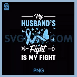 My Husband's Fight PNG, Is My Fight Prostate Cancer Awareness PNG