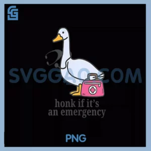 Registered Goose Nurse Honk PNG, If It's An Emergency PNG