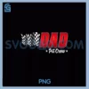 Dad Pit Crew Race Car Birthday Family PNG, Racing PNG