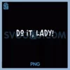 Do It Lady Chit Humor PNG