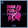 Pickleball Breast Cancer Dink For Pink PNG, Aware Men Women Kids PNG