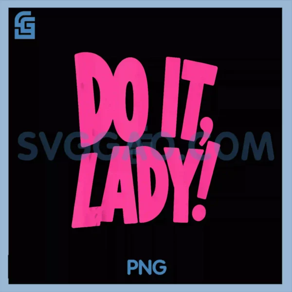 Saying Do it lady PNG, Retro Vintage PNG
