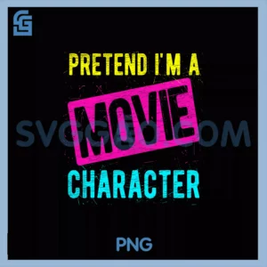 PRETEND I'M A Movie Character PNG, Actor Acting Fan PNG