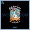 Silly Nurse Goose On The Loose PNG, Charting Out Of Summer PNG