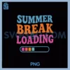 Student Cute Summer PNG, Break Loading Last Day Of School Teacher PNG