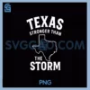 Texas Stronger PNG, Than The Storm Hill Country Pray For Texas PNG