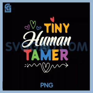 Tiny Human Tamer Teacher Kindergarten PNG, Elementary School Gift Pullover PNG