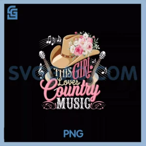 This Girl Loves Country Music PNG, Texas Boot Cowgirl Music Lover PNG