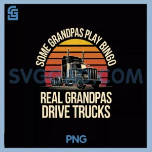 Truck Driver Humor Trucker PNG, Semi Truck CDL for Grandpa PNG