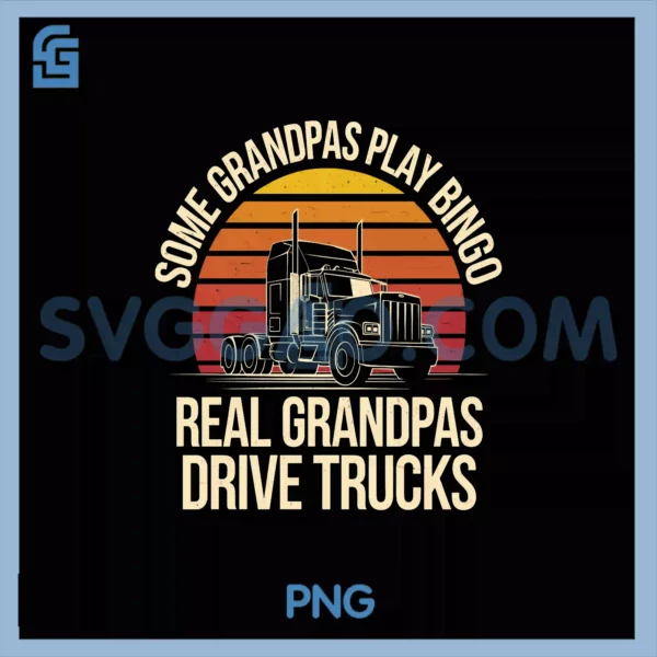Truck Driver Humor Trucker PNG, Semi Truck CDL for Grandpa PNG