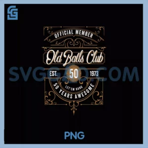 Vintage 1973 50th PNG, Birthday Old Balls Club for Over the Hill PNG