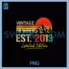 Vintage Est 2013 PNG, Limited Edition Classic 2013 Retro Birthday Premium PNG