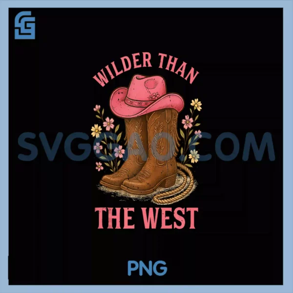Vintage Wilder PNG, Than The West Cowboy Boots Western Country PNG