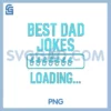 Best Dad Jokes Loading Bar PNG, Fatherhood Novelty PNG