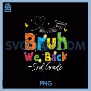 Bruh We Back 5rd Grade PNG, Back To School Third Grade PNG