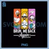 Bruh We Back Again Teachers PNG, Back To School PNG
