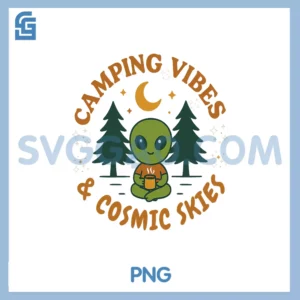 Camping Vibes & Cosmic Skies PNG, Alien Coffee Design PNG