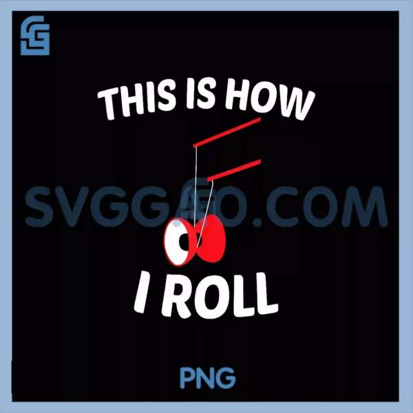 Diabolo, Chinese Yoyo PNG, This is how I Roll PNG