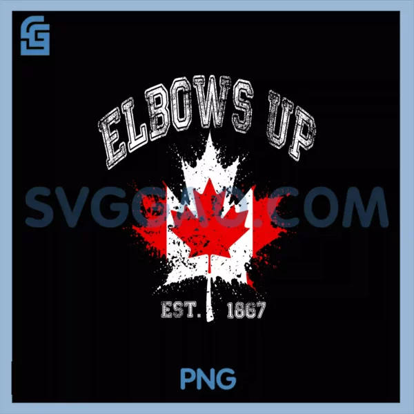 Elbows Up Canada Est 1867 Proud PNG, Canadian Strong Canada PNG