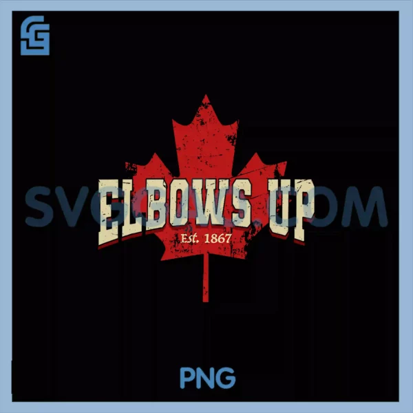 Elbows Up PNG, Canada Strong and Free Proud Canadian PNG