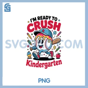 First Day Of Kindergarten PNg, Ready To Crush Baseball Ice PNG