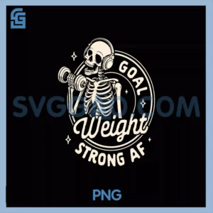 Fitness Gym Workout PNG, Weightlifting Goal Weight Strong AF PNG