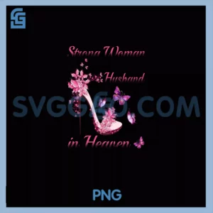 I Am A Strong Woman Because My Husband PNG, In Heaven Is Watching Pullover PNG