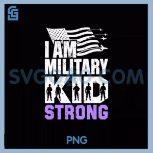 I Am Military Kid Strong PNG, Purple Up Kids Military Child PNG