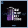 I Am Military Kid Strong PNG, Purple Up Kids Military Child Month PNG