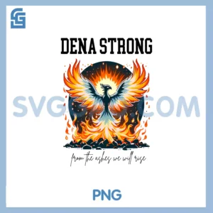 Sena Strong From Ashes PNG, We Will Rise Support La Fires PNG,