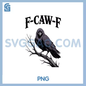 F-Caw-F Raven Gothic PNG, Crow black Bird Humor PNG