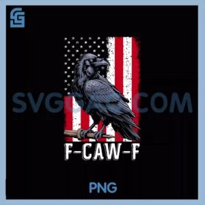 F-Caw-F Black Crow Black Bird Retro USA PNG, Flag Vintage F'Caw F PNG