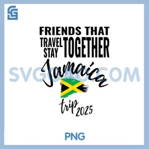 Friends That Travel Together Jamaica PNG, Trip Caribbean 2025 PNG