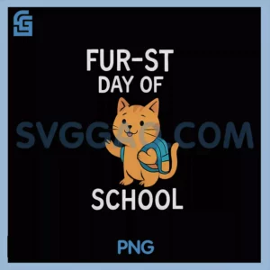 Fur'st Day of School PNG, Cat Backpack Design for Cat Lovers PNG