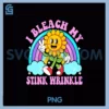 I Bleach My Stink Wrinkle PNG, Sarcastic embarrassing PNG