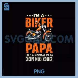 I'm Biker Papa PNG, Motorcycling Riding Lover Biker Dad PNG