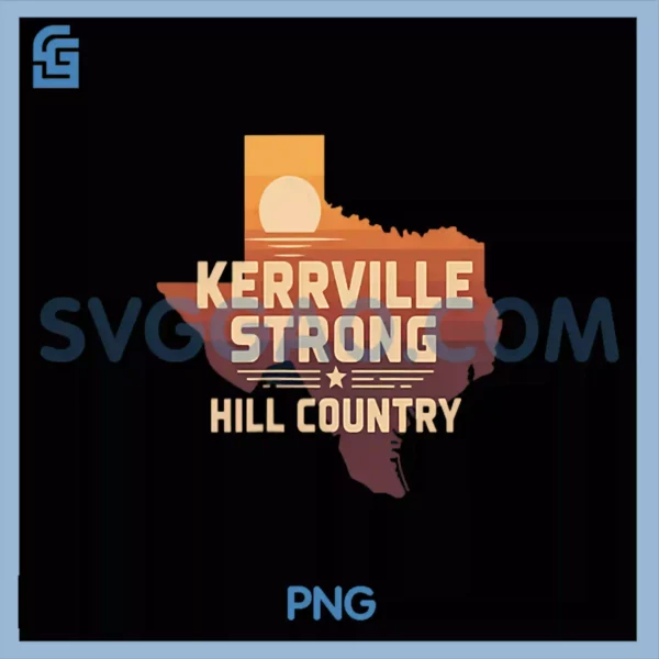 Kerrville Strong Hill Country PNG, Texas Pride Rustic Style PNG