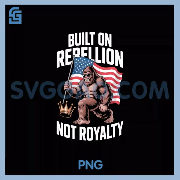 No Kings In America Built on Rebellion PNG, Patriotic PNG