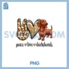 Peace Love Dachshunds Lover PNG