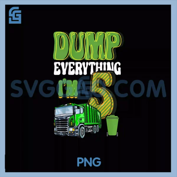 Dump Everything I'm 5 Year Old PNG, Garbage Truck 5th Birthday Raglan Baseball PNG