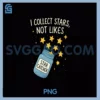 I Collect Stars Not Likes PNG, Mason Jar Galaxy Graphic PNG