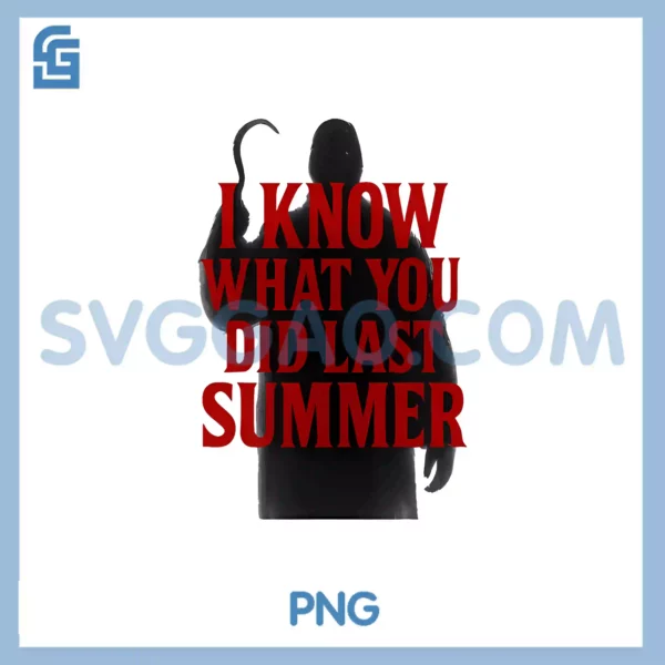 I Know What You Did Last Summer PNG, Quote Halloween PNG
