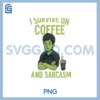 I Survive On Coffee PNG, And Sarcasm Barista Graphic PNG