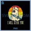 I Will Stab You Ghost Nurse Retro PNG, Halloween For Nurses PNG