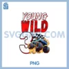 Kids 3rd Birthday PNG, Young Wild and Three 3 Year Monster Truck PNG